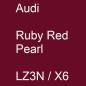 Preview: Audi, Ruby Red Pearl, LZ3N / X6.